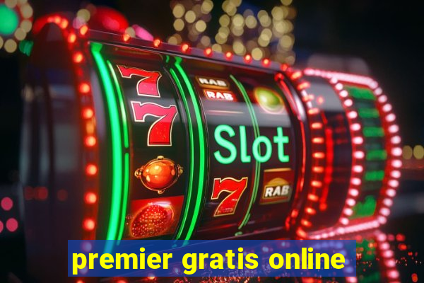 premier gratis online